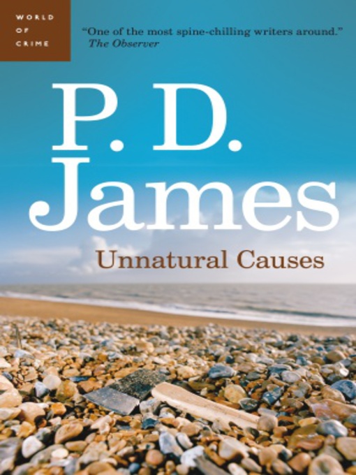 Title details for Unnatural Causes by P. D. James - Available